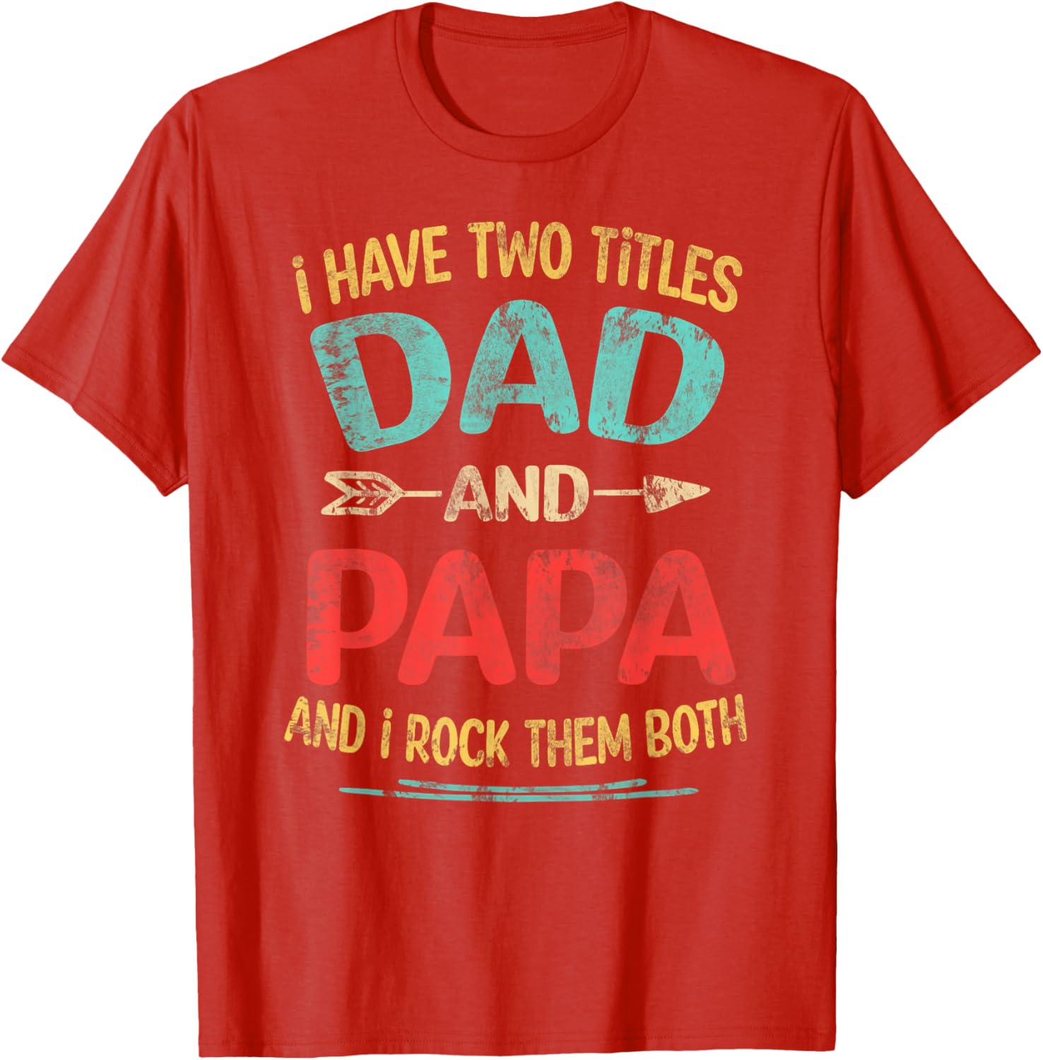 I Have Two Titles Dad And Papa Funny Father's Day Dad Gift