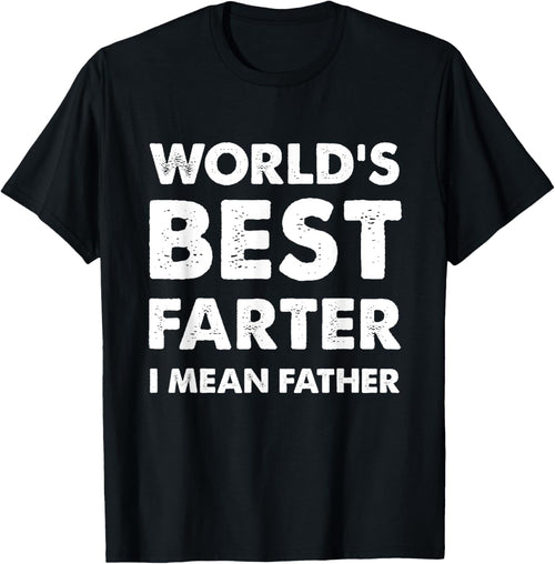 Father's Day Retro Dad World's Best Farter I Mean Father