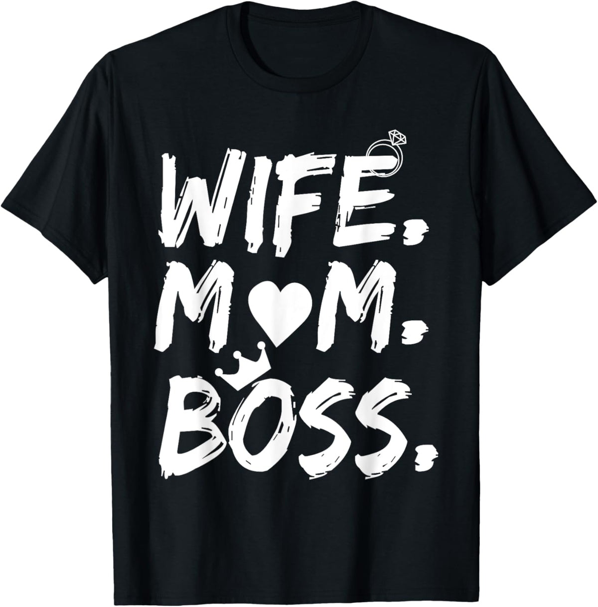 T-shirt for Wife Mom Boss Funny Mother's Day Mother Shirt
