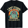 Funny I Don't Struggle With Autism Autistic Raccoon Meme