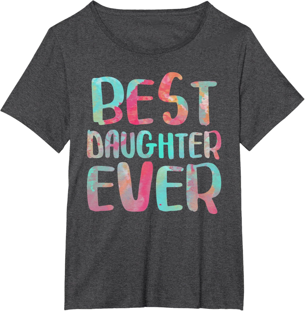 Best Daughter Ever T-Shirt Mother's Day Shirt Mother Shirt