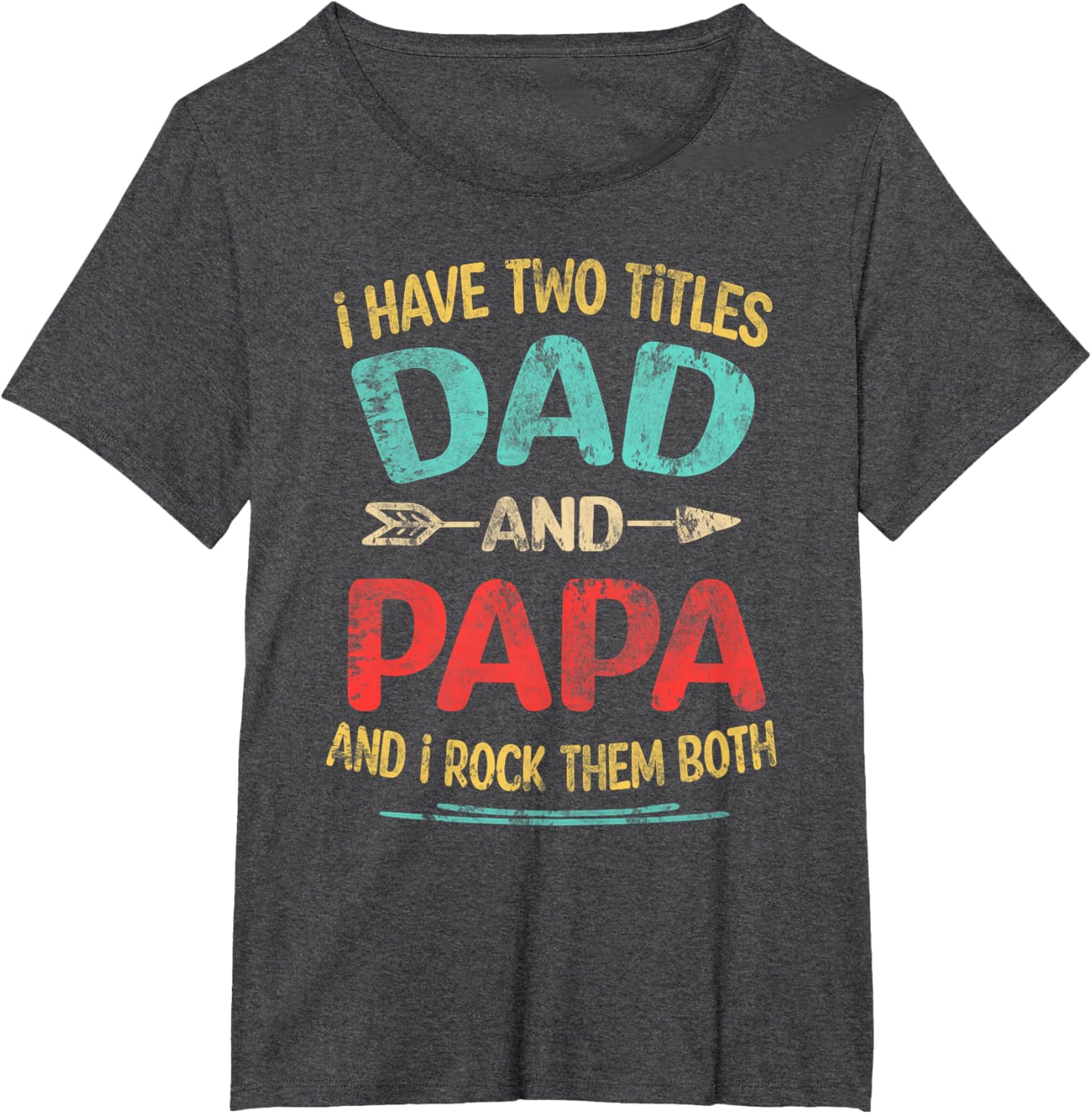 I Have Two Titles Dad And Papa Funny Father's Day Dad Gift