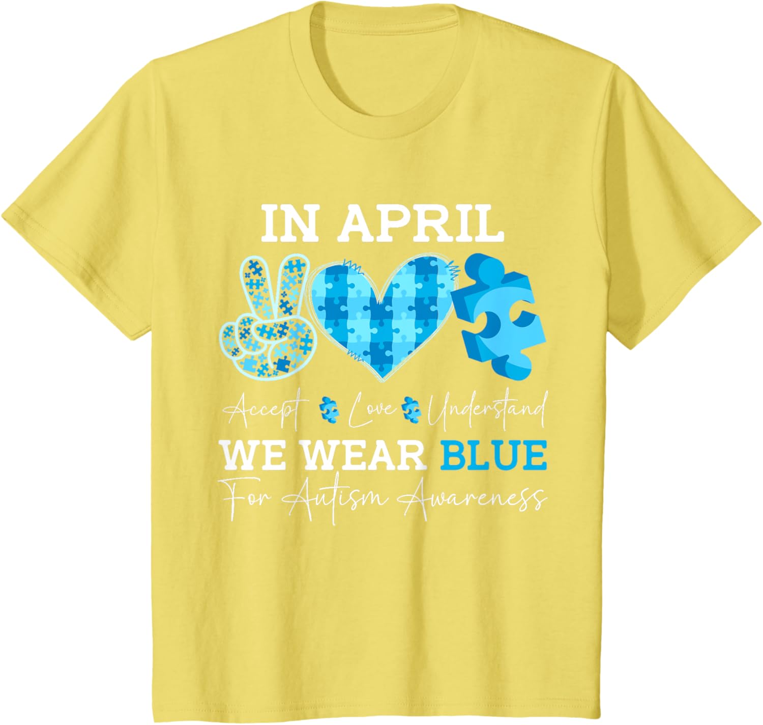In April We Wear Blue Autism Awareness Men Women Kids Autism