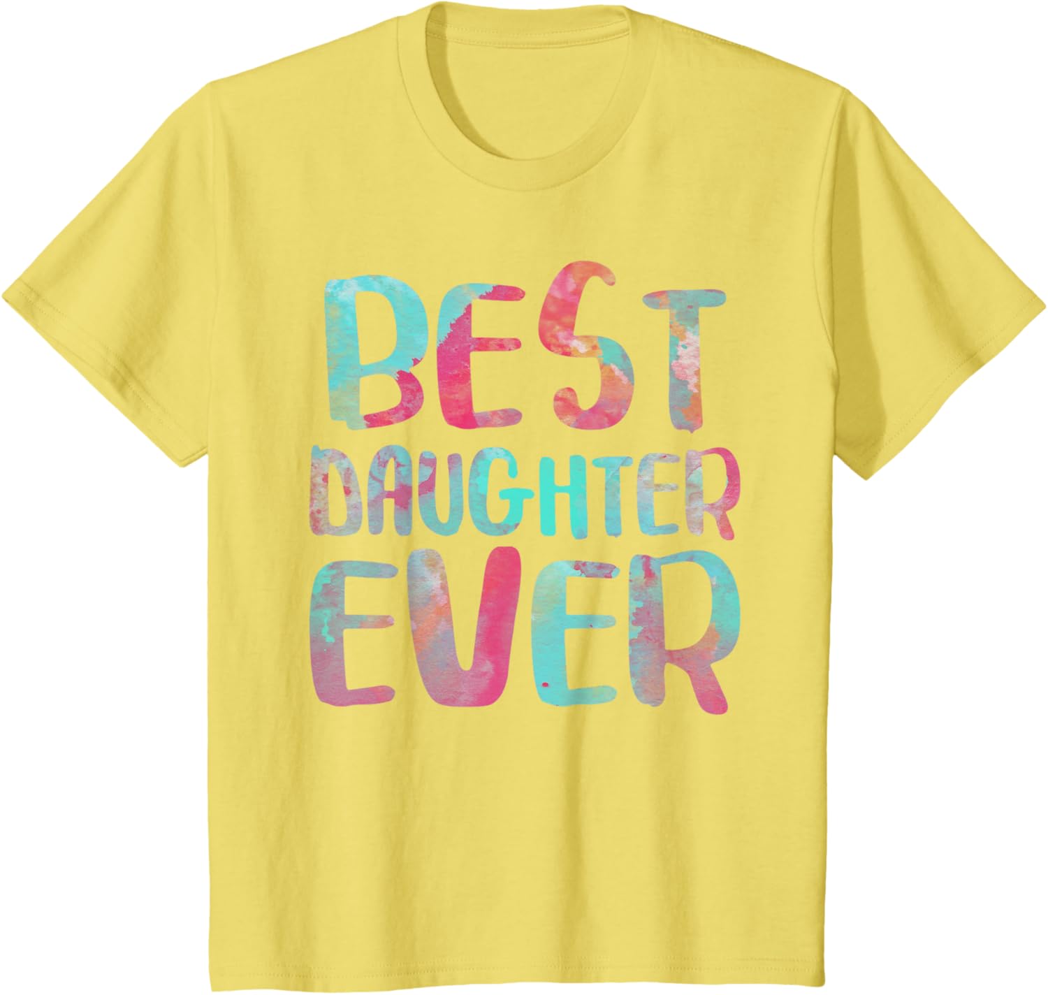 Best Daughter Ever T-Shirt Mother's Day Shirt Mother Shirt