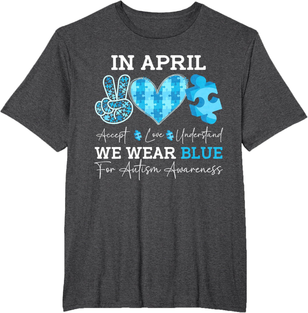In April We Wear Blue Autism Awareness Men Women Kids Autism