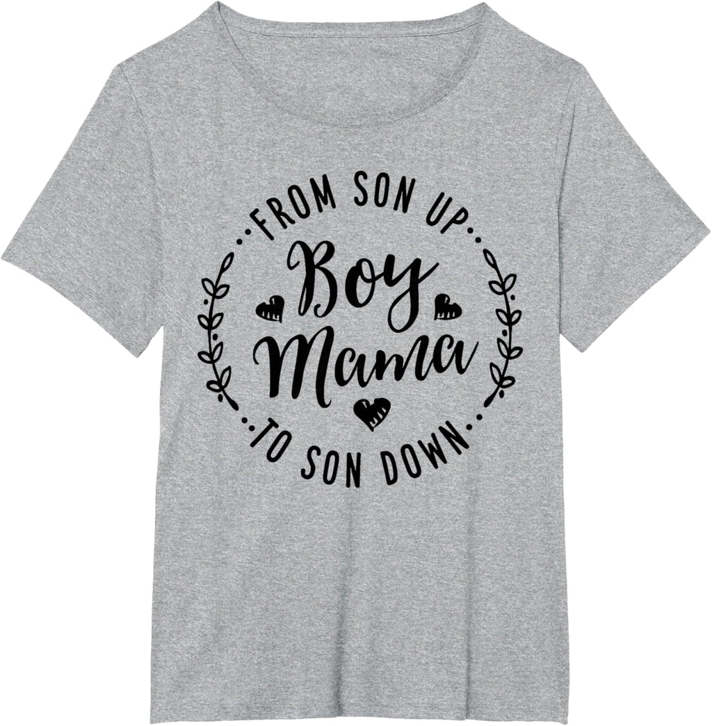 Boy Mama From Son Up To Sun Down Mother's Day Funny Mom Mother Shirt