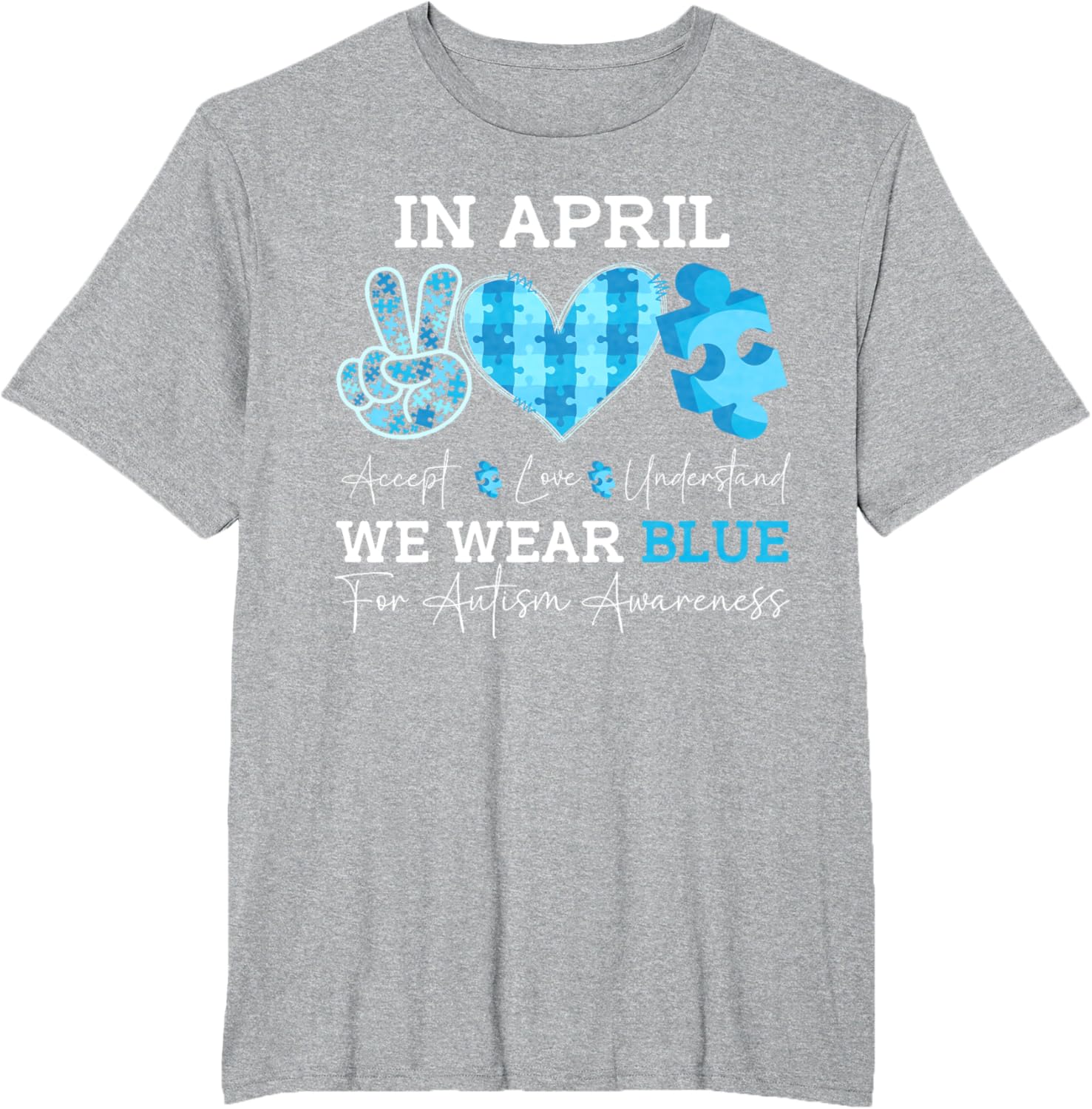 In April We Wear Blue Autism Awareness Men Women Kids Autism