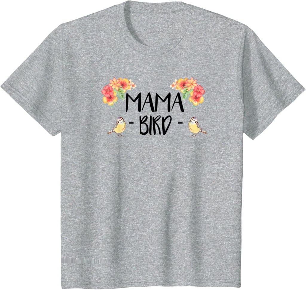 Womens Mama Bird T-Shirt Cute Bird Lover Mothers Day Gift